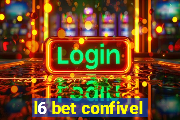 l6 bet confivel